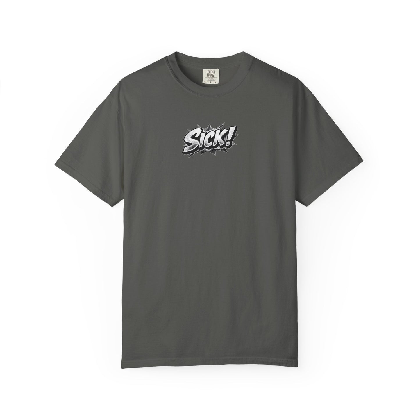 "SICK!" Comic Unisex Garment-Dyed T-shirt